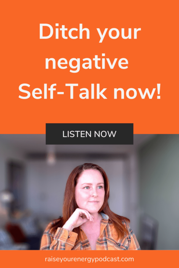 Ditch your negative Self-Talk now!
