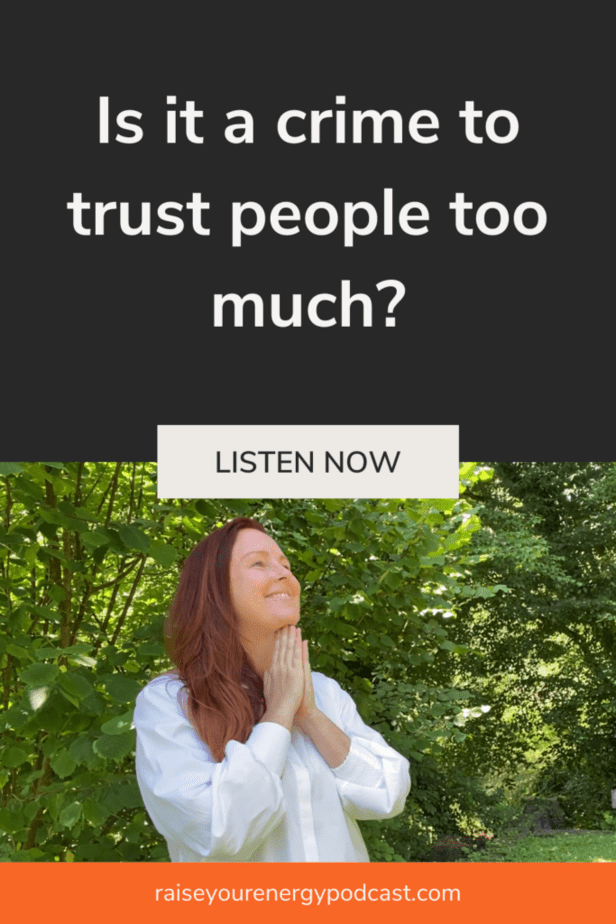 Is it a crime to trust people too much?