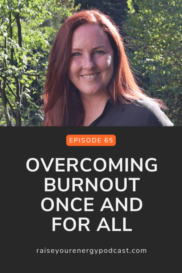 Overcoming burnout once and for all