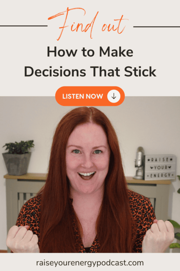 How to make decisions that stick