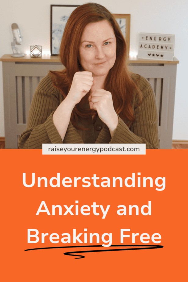 Understanding Anxiety and Breaking Free